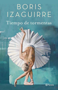 Boris Izaguirre — TIEMPO DE TORMENTAS