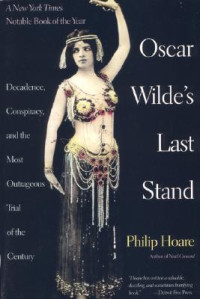 Philip Hoare — Oscar Wilde's Last Stand