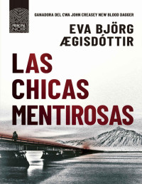 Eva Björg Ægisdóttir — LAS CHICAS MENTIROSAS