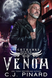 C.J. Pinard — Venom (Nighthawks MC Book 4)