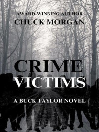 Chuck Morgan — Crime Victims, a Buck Taylor Novel