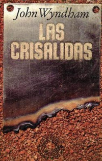 John Wyndham — Las crisálidas