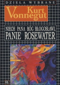 Vonnegut Kurt — Niech Pana Bóg Błogosławi, Panie Rosewater