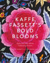 Kaffe Fassett — Kaffe Fassett's Bold Blooms