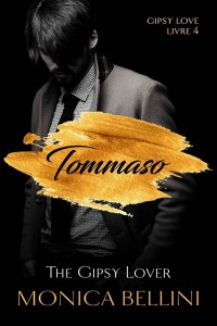 Monica Bellini — Tommaso - The Gipsy Lover (French Edition)
