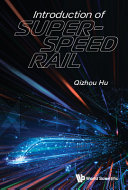 Qizhou Hu — Introduction of Super-Speed Rail