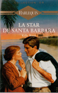 Kelly Walsh [Walsh, Kelly] — La star de Santa Barbara