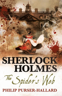 Philip Purser-Hallard — Sherlock Holmes--The Spider's Web