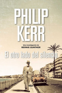 Philip Kerr — El otro lado del silencio