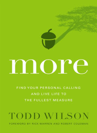 Todd Wilson; & Rick Warren & Robert Coleman — More