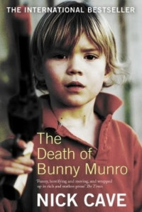 Nick Cave — The Death of Bunny Munro