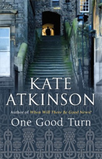 Kate Atkinson [Atkinson, Kate] — One Good Turn (Corrected for hyphenation problems - 2021)