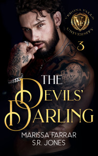 Marissa Farrar & S.R. Jones — The Devils' Darling: A Dark College Bully Romance (Verona Falls University Book 3)