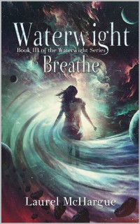 Laurel McHargue — Waterwight Breathe