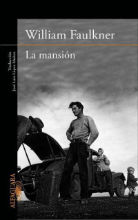 William Faulkner — La Mansión