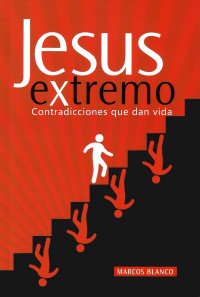 Marcos Blanco — JESÚS EXTREMO