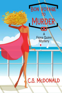 C.S. McDonald — Bon Voyage to Murder: A Fiona Quinn Mystery