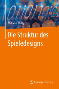 Wallace Wang — Die Struktur des Spieledesigns