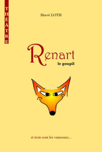 Loth, Hervé — Renart le Goupil