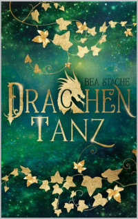 Bea Stache — Drachentanz: Fantasy-Roman (German Edition)