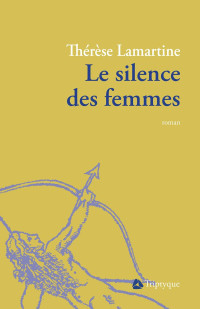 Thérèse Lamartine [Lamartine, Thérèse] — Le silence des femmes