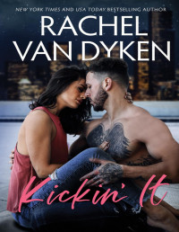 Rachel Van Dyken — Kickin' It