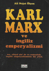 Ali Nejat Ölçen — Karl Marx ve İngiliz Emperyalizmi