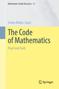 Stefan Müller-Stach — The Code of Mathematics: Proof and Truth