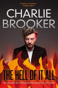 Charlie Brooker — El Infierno De Todo Esto (No Oficial)