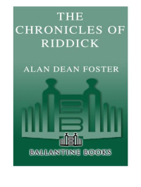 Alan Dean Foster — The Chronicles of Riddick