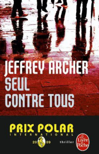 Jeffrey Archer — Seul contre tous