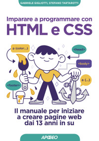 Gabriele Gigliotti, Stefano Tartarotti & Stefano Tartarotti — Imparare a programmare con HTML e CSS