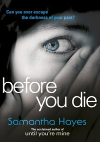 Samantha Hayes — Before You Die