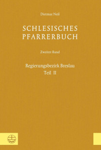 Dietmar Neß — Schlesisches Pfarrerbuch Band 2