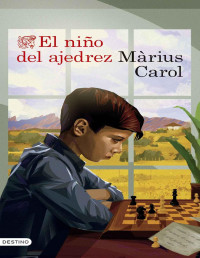 Màrius Carol — El niño del ajedrez