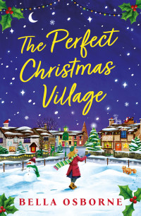 Bella Osborne — The Perfect Christmas Village