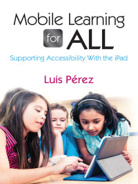 Pérez, Luis. — Mobile Learning for All