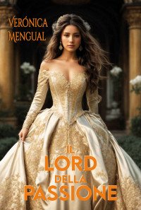 Verónica Mengual — Il lord della passione (Italian Edition)