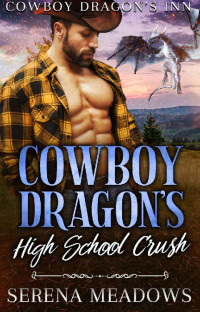 Serena Meadows — 02 - Cowboy Dragon's High School Crush