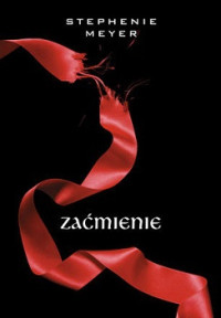 Stephenie Meyer — Zaćmienie