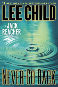 Lee Child — Jack Reacher 18 - Never Go Back