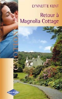 Lynette Kent [Kent, Lynette] — Retour à Magnolia Cottage