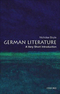 Boyle, Nicholas — German Literature: A Very Short Introduction (Very Short Introductions)