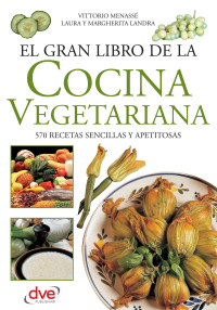 Vittorio Menassé — EL GRAN LIBRO DE LA COCINA VEGETARIANA