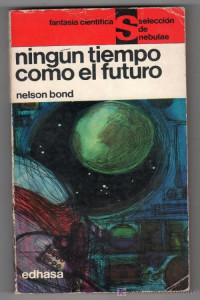 Nelson Bond — Ningún tiempo como el futuro