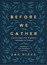 Zac M. Hicks; — Before We Gather