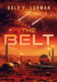 Dale E. Lehman. — The Belt.