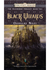 Niles, Douglas. — Black Wizards