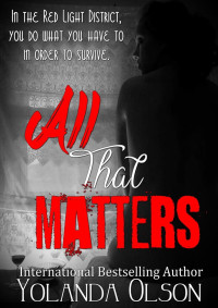 Yolanda Olson — 01 - All That Matters