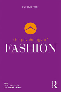 Carolyn Mair; — The Psychology of Fashion